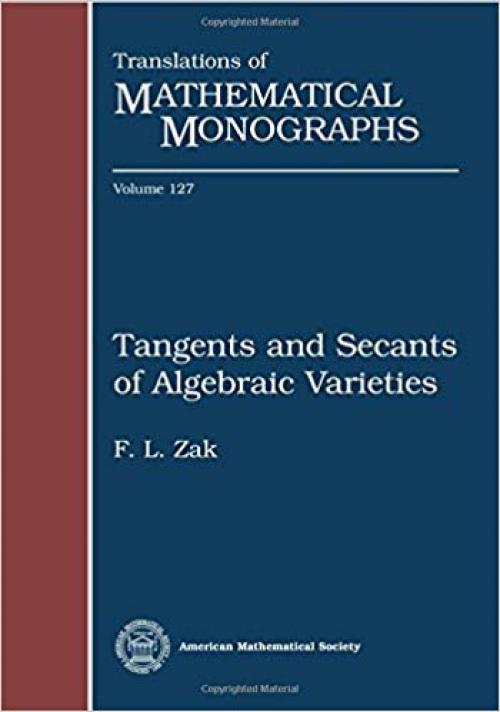 Tangents and Secants of Algebraic Varieties (Translations of Mathematical Monographs)