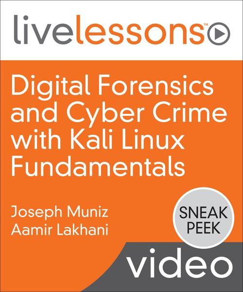 Oreilly - Digital Forensics and Cyber Crime with Kali Linux Fundamentals