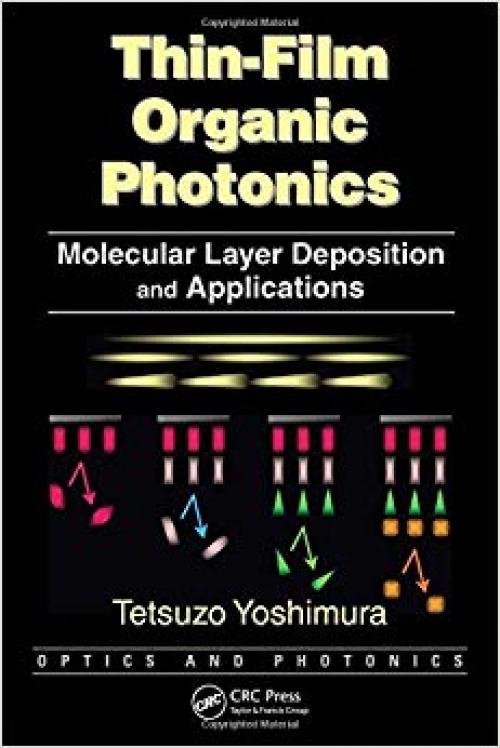 Thin-Film Organic Photonics: Molecular Layer Deposition and Applications (Optics and Photonics)