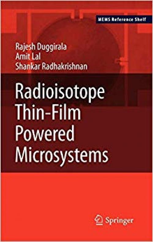 Radioisotope Thin-Film Powered Microsystems (MEMS Reference Shelf)