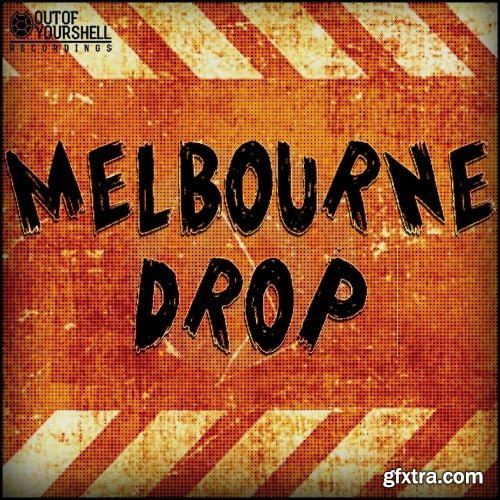 Out Of Your Shell Melbourne Drop WAV MiDi