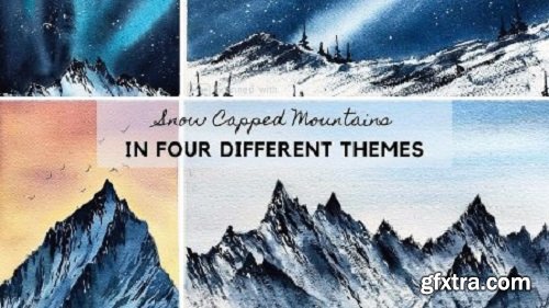 Snow Capped Mountains - In Four Themes