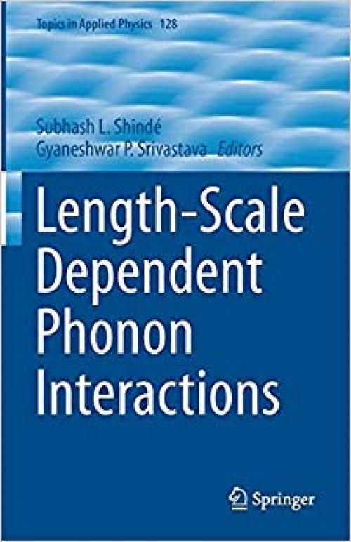 Length-Scale Dependent Phonon Interactions (Topics in Applied Physics)