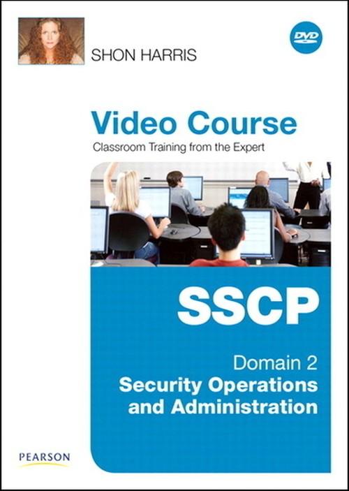 Oreilly - SSCP Video Course Domain 2 - Security Operations and Administration