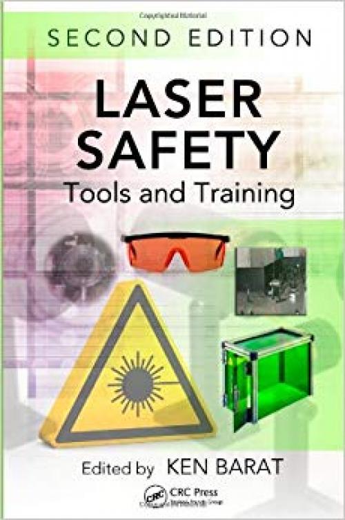 Laser Safety: Tools and Training, Second Edition (Optical Science and Engineering)