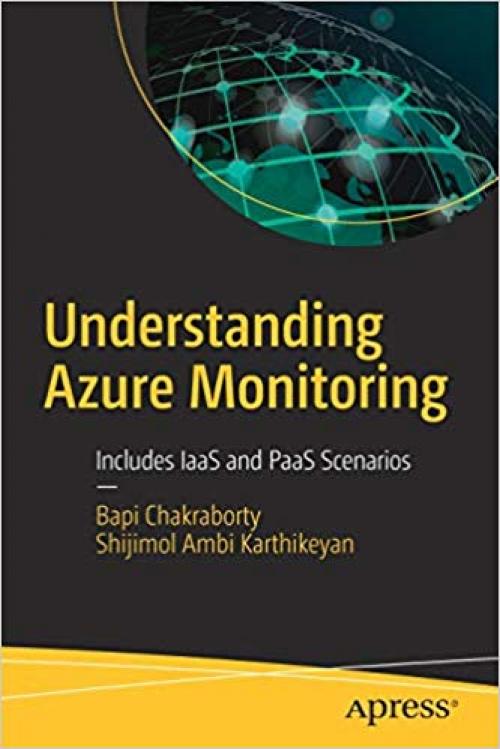 Understanding Azure Monitoring: Includes IaaS and PaaS Scenarios