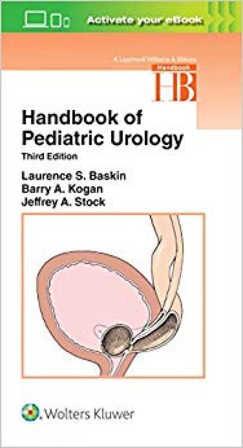 Handbook of Pediatric Urology (Lippincott Williams & Wilkins Handbook Series)
