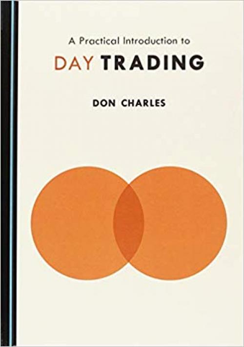 A Practical Introduction to Day Trading