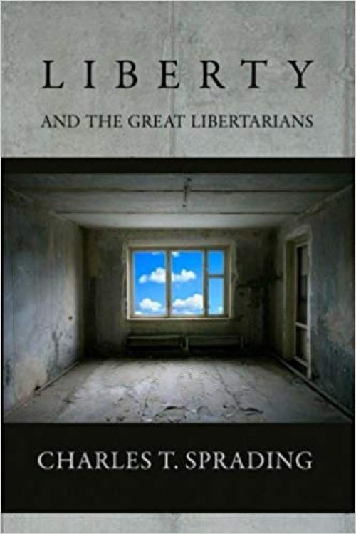 Liberty and the Great Libertarians