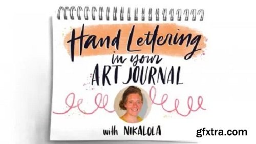 Hand Lettering In Your Art Journal with Nikalola