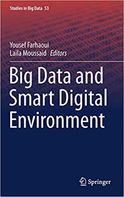 Big Data and Smart Digital Environment (Studies in Big Data)