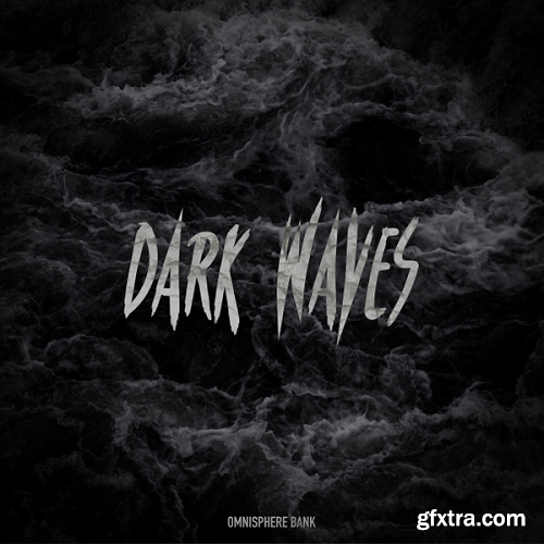 HZE Dark Waves Vol 1 Incl Bonus PRESETS BANK FOR SPECTRASONiCS OMNiSPHERE 2