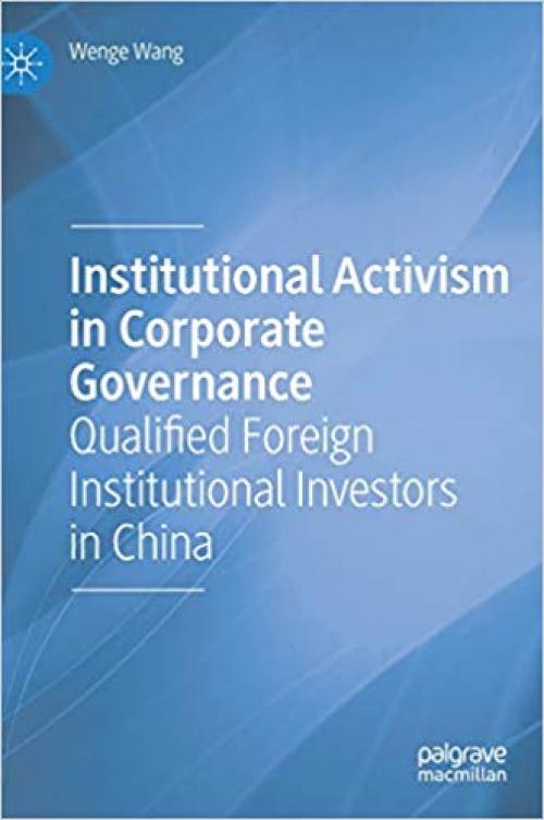 Institutional Activism in Corporate Governance: Qualified Foreign Institutional Investors in China