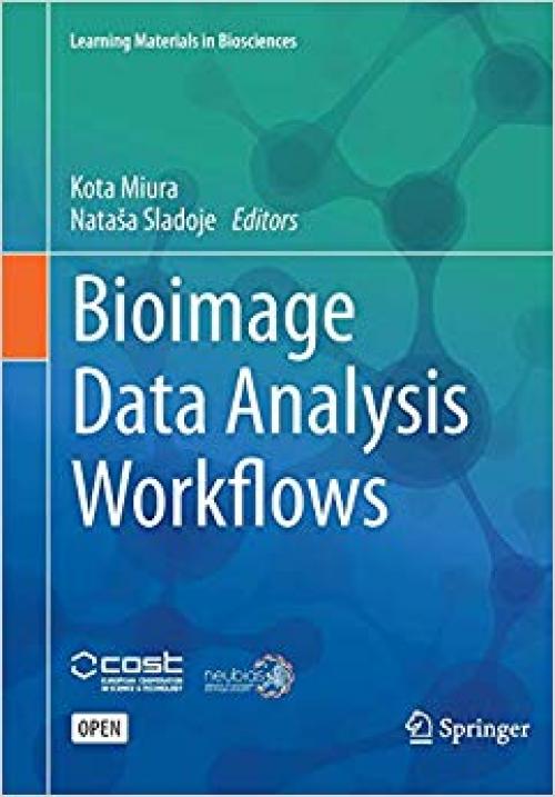 Bioimage Data Analysis Workflows (Learning Materials in Biosciences)