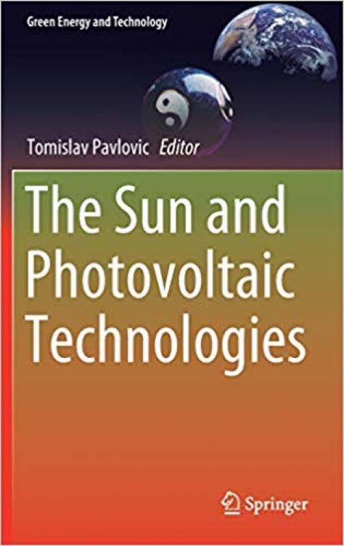 The Sun and Photovoltaic Technologies (Green Energy and Technology)