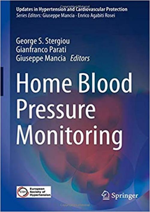 Home Blood Pressure Monitoring (Updates in Hypertension and Cardiovascular Protection)
