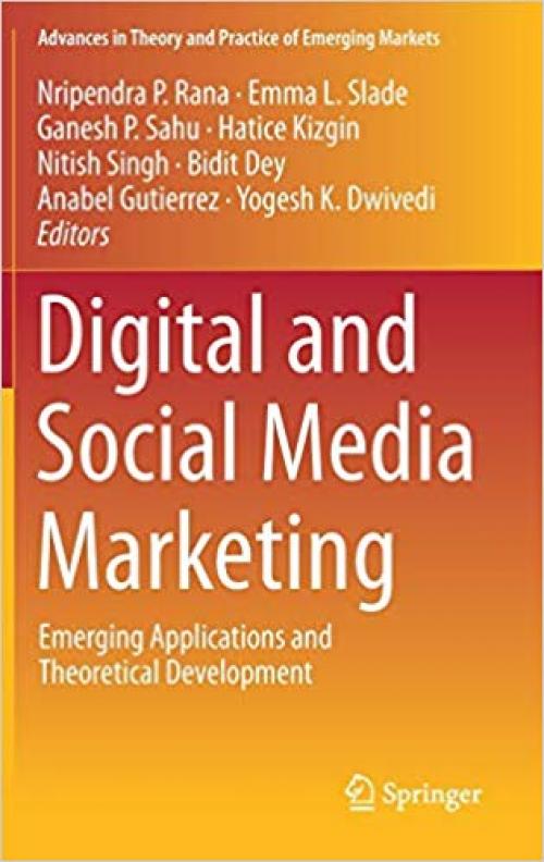 Digital and Social Media Marketing: Emerging Applications and Theoretical Development (Advances in Theory and Practice of Emerging Markets)