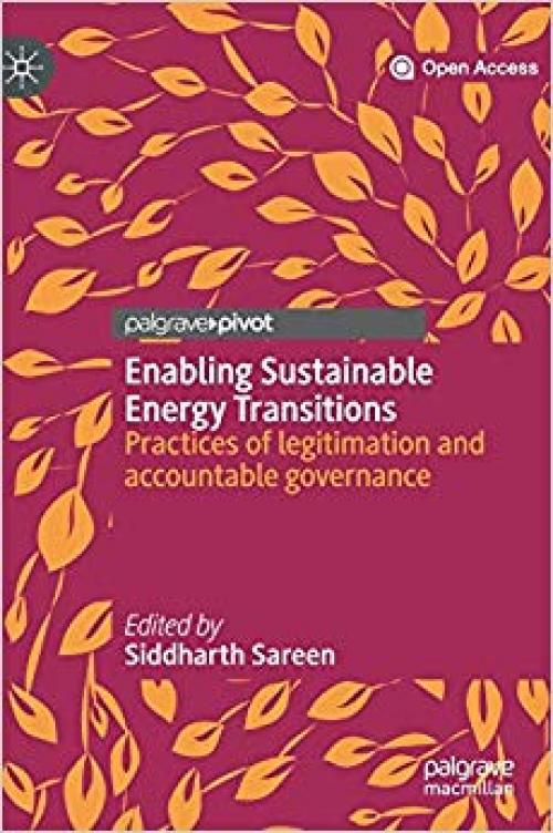 Enabling Sustainable Energy Transitions: Practices of legitimation and accountable governance