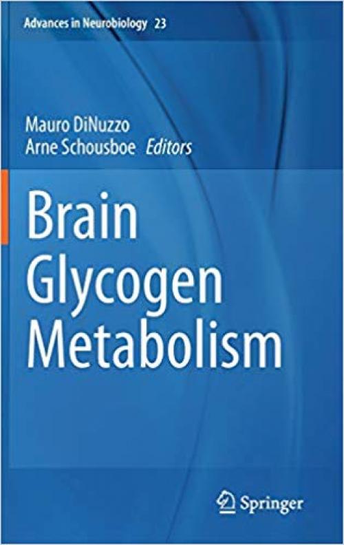 Brain Glycogen Metabolism (Advances in Neurobiology)