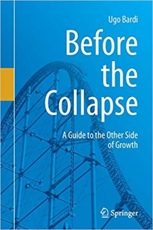Before the Collapse: A Guide to the Other Side of Growth