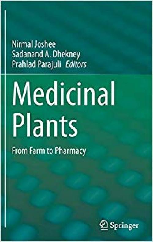 Medicinal Plants: From Farm to Pharmacy