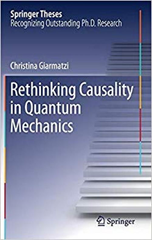 Rethinking Causality in Quantum Mechanics (Springer Theses)