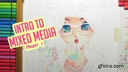 Introduction to Mixed Media: Copics, Colored Pencils & Pastels (Part 1)
