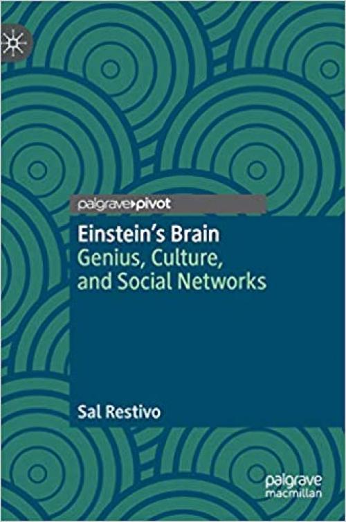 Einstein's Brain: Genius, Culture, and Social Networks