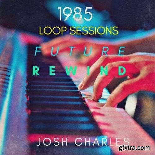 Josh Charles 1985 Loop Sessions Future Rewind WAV