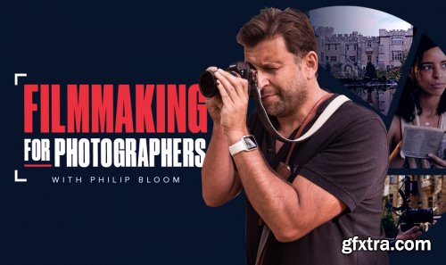 Filmmaking for Photographers by Philip Bloom