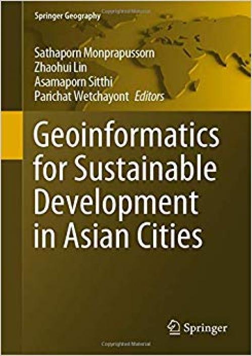 Geoinformatics for Sustainable Development in Asian Cities (Springer Geography)