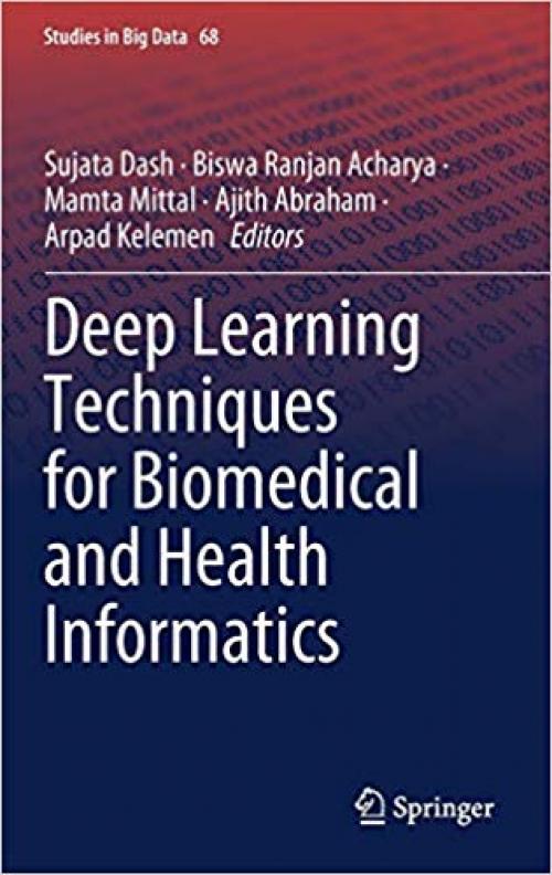 Deep Learning Techniques for Biomedical and Health Informatics (Studies in Big Data)