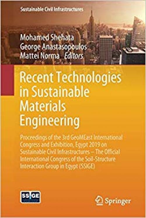 Recent Technologies in Sustainable Materials Engineering: Proceedings of the 3rd GeoMEast International Congress and Exhibition, Egypt 2019 on ... Interaction Group in Egypt (SSIGE)