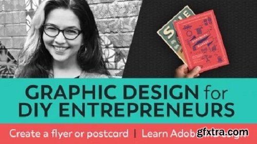 Graphic Design for DIY Entrepreneurs: Create a flyer or postcard | Learn Adobe InDesign