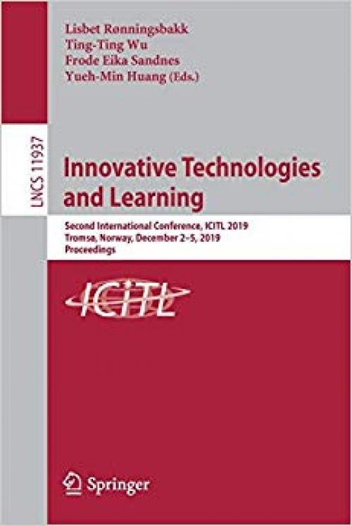 Innovative Technologies and Learning: Second International Conference, ICITL 2019, Tromsø, Norway, December 2–5, 2019, Proceedings (Lecture Notes in Computer Science)