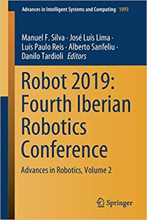 Robot 2019: Fourth Iberian Robotics Conference: Advances in Robotics, Volume 2 (Advances in Intelligent Systems and Computing)