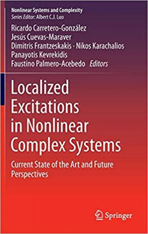 Localized Excitations in Nonlinear Complex Systems: Current State of the Art and Future Perspectives (Nonlinear Systems and Complexity)