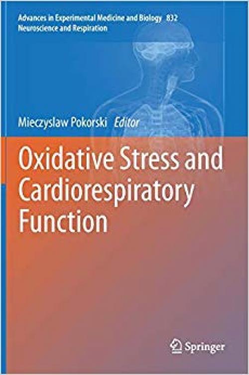 Oxidative Stress and Cardiorespiratory Function (Advances in Experimental Medicine and Biology)