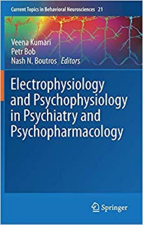 Electrophysiology and Psychophysiology in Psychiatry and Psychopharmacology (Current Topics in Behavioral Neurosciences)