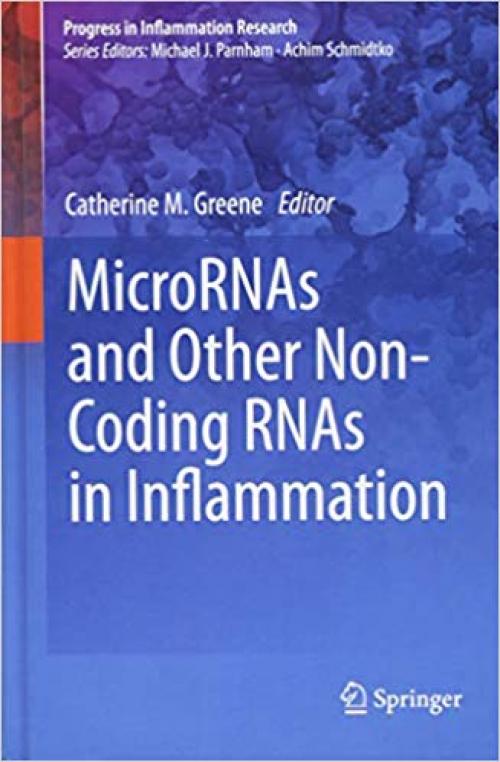 MicroRNAs and Other Non-Coding RNAs in Inflammation (Progress in Inflammation Research)