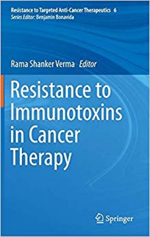Resistance to Immunotoxins in Cancer Therapy (Resistance to Targeted Anti-Cancer Therapeutics)