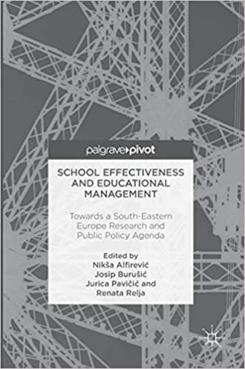 School Effectiveness and Educational Management: Towards a South-Eastern Europe Research and Public Policy Agenda