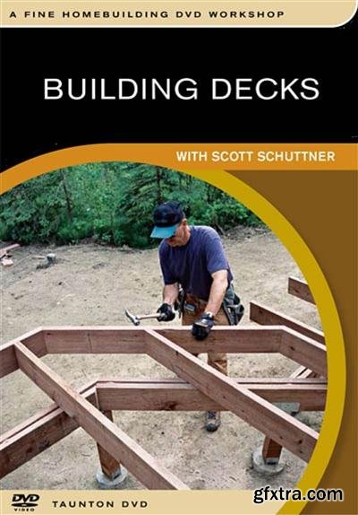 Building Decks with Scott Schutter