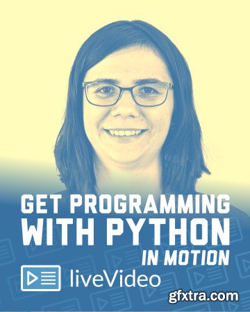 Get Programming with Python in Motion