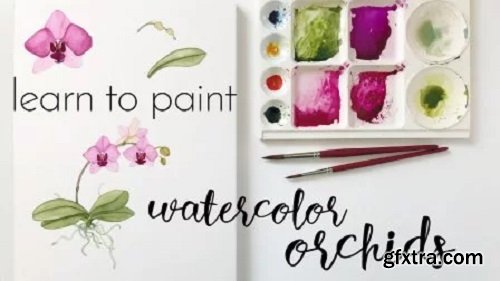 Learn to Paint Watercolor Orchids