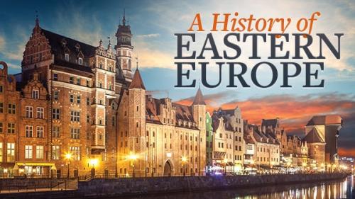TheGreatCoursesPlus - A History of Eastern Europe