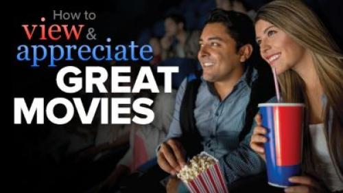TheGreatCoursesPlus - How to View and Appreciate Great Movies