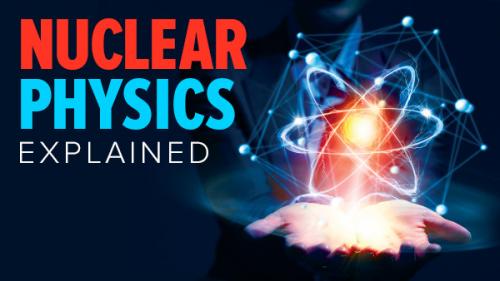 TheGreatCoursesPlus - Nuclear Physics Explained