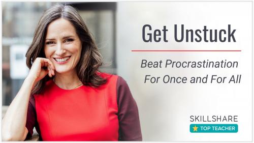 SkillShare - Get Unstuck: Beat Procrastination for Once and For All!
