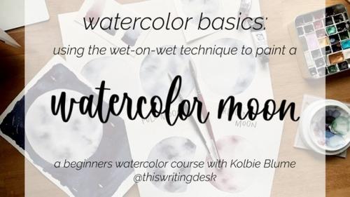 SkillShare - Watercolor Basics: The Moon + The Wet-on-Wet Technique